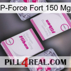P-Force Fort 150Mg 33